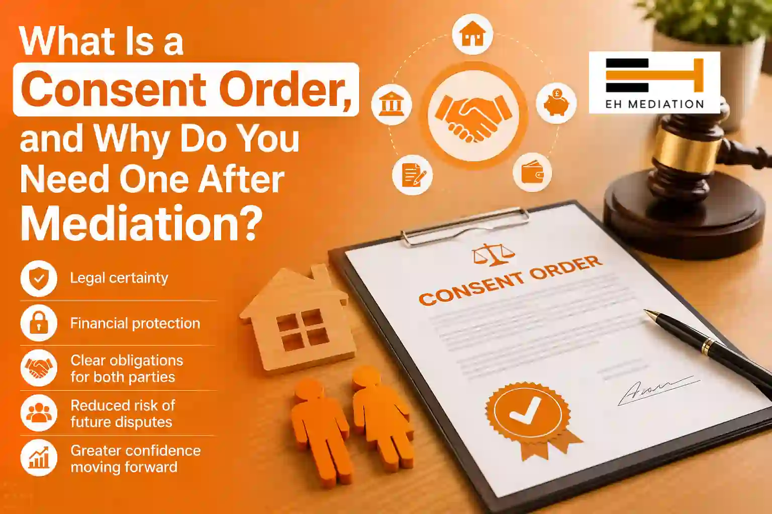 What Is a Consent Order, and Why Do You Need One After Mediation Richmond upon Thames?